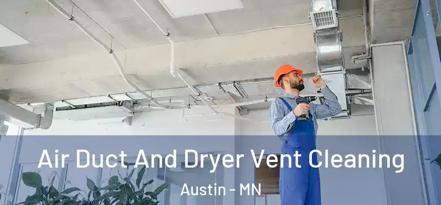 Air Duct And Dryer Vent Cleaning Austin - MN