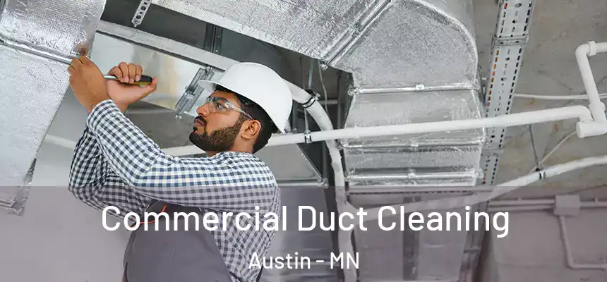 Commercial Duct Cleaning Austin - MN