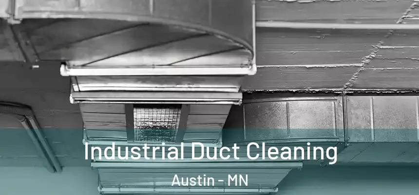 Industrial Duct Cleaning Austin - MN