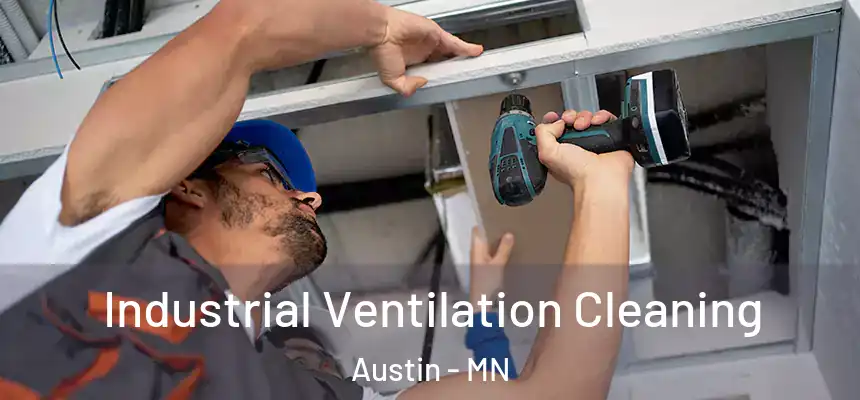  Industrial Ventilation Cleaning Austin - MN