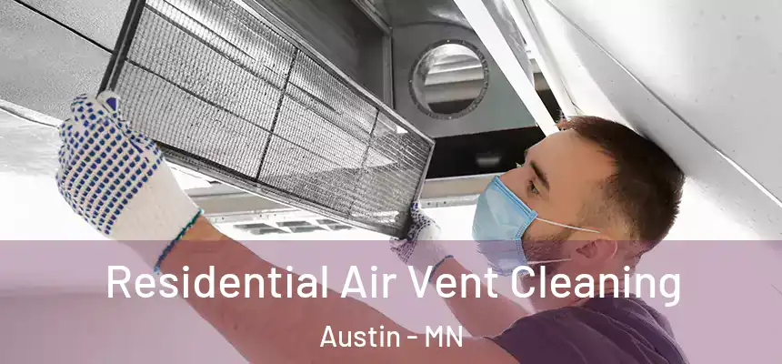  Residential Air Vent Cleaning Austin - MN